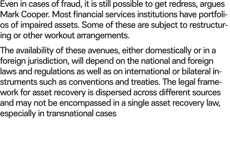 Even in cases of fraud, it is still possible to get redress, argues Mark Cooper. Most financial services institutions...