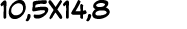 10,5X14,8 