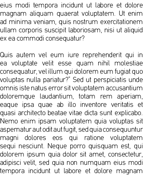 eius modi tempora incidunt ut labore et dolore magnam aliquam quaerat voluptatem  Ut enim ad minima veniam, quis nost   